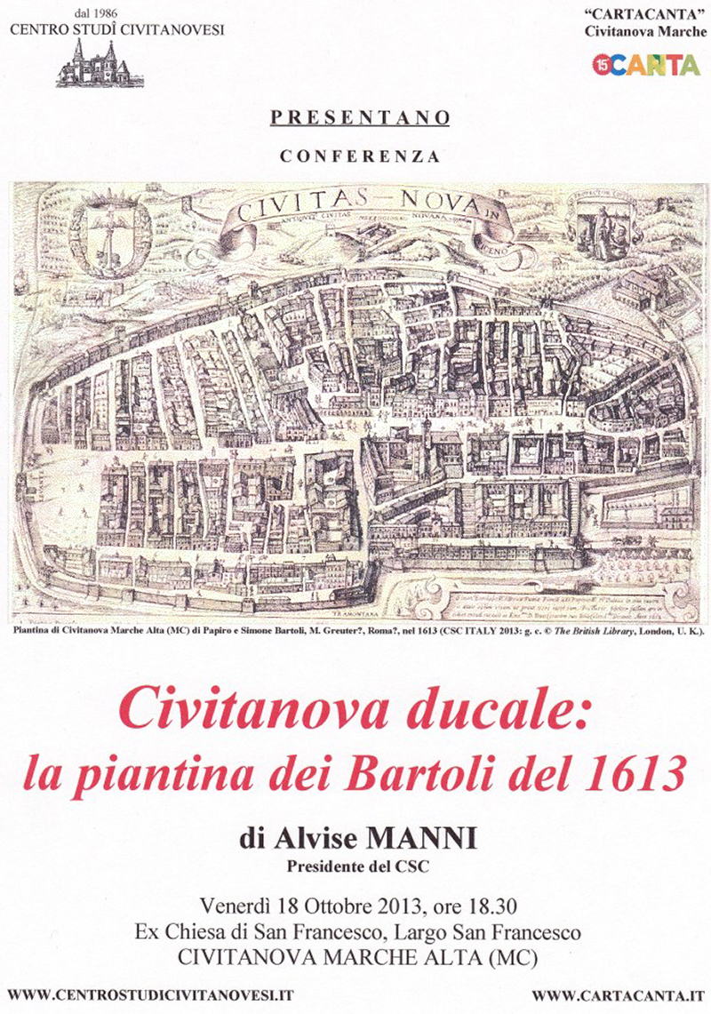 Civitanova Ducale: la piantina dei Bartoli del 1613 - conferenza di Alvise Manni, presidente del Centro Studi Civitanovesi - venedi 18 ottobre 2013 ex Chiesa di San Francesco a CIvitanova Marche Alta - iniziativa nell'ambito di Cartacanta 2013